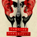 Masking Threshold (2022) Movie Poster