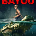 The Bayou (2025) Movie Poster