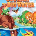 The Land Before Time IX Journey to Big Water (2002) Movie Poster