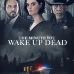 The Minute You Wake Up Dead (2022) Movie Poster
