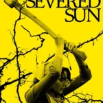 The Severed Sun (2025) Movie Poster