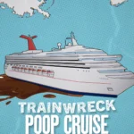 Trainwreck Poop Cruise (2025) Movie Poster