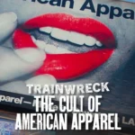 Trainwreck The Cult of American Apparel (2025) Movie Poster