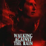 Walking Against the Rain (2022) Movie Poster