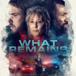 What Remains (2022) Movie Poster