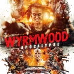 Wyrmwood Apocalypse (2022) Movie Poster